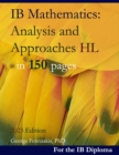 Image for IB Mathematics : Analysis and Approaches HL in 150 pages: 2023 Edition