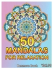 Image for 50 Mandalas For Relaxation : Big Mandala Coloring Book for Adults 50 Images Stress Management Coloring Book For Relaxation, Meditation, Happiness and Relief &amp; Art Color Therapy(Volume 11)