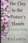 Image for The Clay in the Potter&#39;s Hands