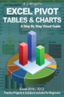 Image for Excel Pivot Tables &amp; Charts : A Step By Step Visual Guide