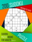 Image for 200 Sudoku Medium to Hard : Medium to Hard Sudoku Puzzle Books for Adults With Solutions