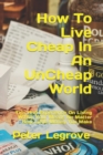 Image for How To Live Cheap In An UnCheap World