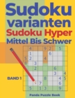 Image for Sudoku Varianten Sudoku Hyper Mittel Bis Schwer - Band 1 : Logikspiele Fur Erwachsene - Sudoku Irregular