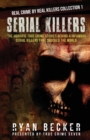 Image for Serial Killers : The Horrific True Crime Stories Behind 4 Infamous Serial Killers That Shocked The World