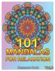Image for 101 Mandalas For Relaxation : Big Mandala Coloring Book for Adults 101 Images Stress Management Coloring Book For Relaxation, Meditation, Happiness and Relief &amp; Art Color Therapy(Volume 6)