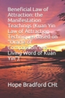 Image for Beneficial Law of Attraction : the Manifestation Teachings (Kuan Yin Law of Attraction Techniques based on Oracle of Compassion: the Living Word of Kuan Yin)