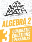 Image for Summit Math Algebra 2 Book 3 : Quadratic Equations and Parabolas