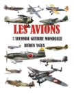 Image for Les Avions : de la Seconde Guerre Mondiale