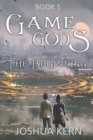 Image for The Game of Gods : The Beginning - A LitRPG / Gamelit Dystopian Fantasy Novel