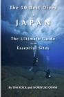 Image for The 50 Best Dives in Japan : The Ultimate Guide to the Essential Sites