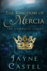 Image for The Kingdom of Mercia : The Complete Series