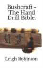 Image for Bushcraft - The Hand Drill Bible.