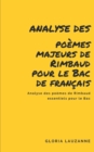 Image for Analyse des poemes majeurs de Rimbaud pour le Bac de francais : Analyse des poemes de Rimbaud essentiels pour le Bac