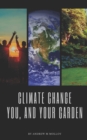 Image for Climate Change. You, and your Garden.