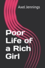 Image for Poor Life of a Rich Girl