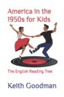 Image for America in the 1950s for Kids : The English Reading Tree