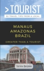 Image for Greater Than a Tourist-Manaus Amazonas Brazil : 50 Travel Tips from a Local