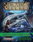 Image for Deadly Delves : Dragon&#39;s Dream (Pathfinder RPG): A 16th-Level Adventure