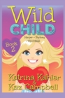 Image for WILD CHILD - Book 2 - Harper + Sydney = TROUBLE