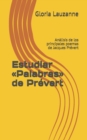 Image for Estudiar Palabras de Prevert : Analisis de los principales poemas de Jacques Prevert