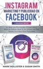 Image for Instagram Marketing y Publicidad en Facebook : Lo Que Los Principales Influencers y Marcas Saben Que Tu No Sobre Las dos Redes Sociales Mas Populares