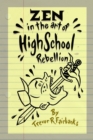 Image for Zen in the Art of High School Rebellion