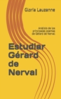 Image for Estudiar Gerard de Nerval : Analisis de los principales poemas de Gerard de Nerval