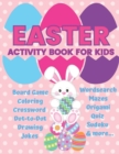 Image for Easter Activity Book for Kids Board Game Coloring Crossword Dot-to-Dot Drawing Jokes Wordsearch Mazes Origami Quiz Sudoku and more...