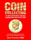 Image for Coin Collecting The ABC&#39;s Of Half Dollar Collecting Including Silver, Rare &amp; Error Coins : Coin Roll Hunting Secrets Revealed Make A Fortune Finding Silver &amp; Errors