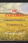 Image for de Colores : Armonias Cromaticas. Serie de Libros N Degrees 10