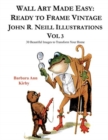 Image for Wall Art Made Easy : Ready to Frame Vintage John R. Neill Illustrations Vol 3: 30 Beautiful Images to Transform Your Home