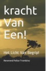 Image for kracht Van Een! : Het Licht Van Begrip!
