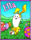 Image for Ella : Personalized Ima Gonna Color My Happy Easter Coloring Book for Kids