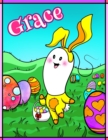 Image for Grace : Personalized Ima Gonna Color My Happy Easter Coloring Book for Kids