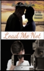 Image for Lead Me Not : A Gay Christian Romance