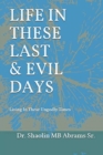 Image for Life In These Last &amp; Evil Days : Living In These Ungodly Times