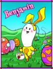 Image for Benjamin : Personalized Ima Gonna Color My Happy Easter Coloring Book for Kids