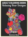 Image for Adult Coloring Book : 25 Relaxing Bear Designs with Mandala Inspired Patterns for Stress Relief Teddy Bear Mandala
