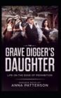 Image for The Grave Digger&#39;s Daughter : Life on the Edge of Prohibition