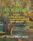 Image for de Colores : El color en el Impresionismo. Color Subordinado. Masas de Colores. Serie de Libros N Degrees 16