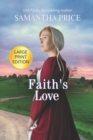 Image for Faith&#39;s Love LARGE PRINT