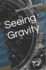 Image for Seeing Gravity