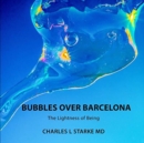 Image for Bubbles Over Barcelona : The Lightness of Being