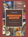 Image for Moroccan recipes, Tagine and other delicious recipes : Your essentiel guide to cock a 30 Moroccan recipes and slow cooker recipes