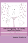 Image for The Underground Toy Society Helps Ellie Elephant