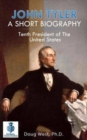 Image for John Tyler : A Short Biography: Tenth President of the United States