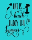 Image for Life is a Beach : Enjoy the Summer