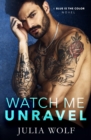 Image for Watch Me Unravel