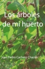 Image for Los arboles de mi huerto.