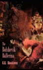 Image for The Bolshevik Ballerina : An Edward Prince Steampunk Adventure